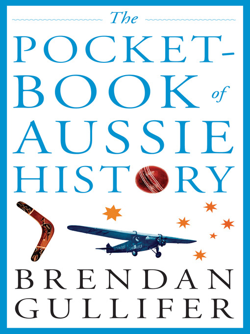 Title details for The Pocketbook of Aussie History by Brendan Gullifer - Available